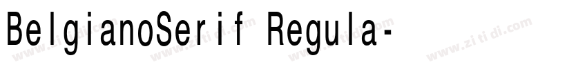 BelgianoSerif Regula字体转换 BelgianoSerif Regula字体转换